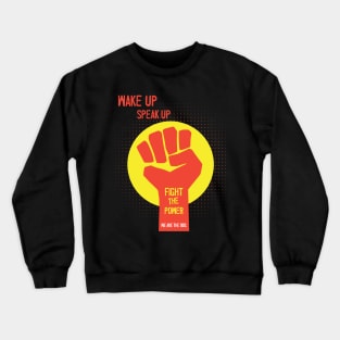 Fight the power Crewneck Sweatshirt